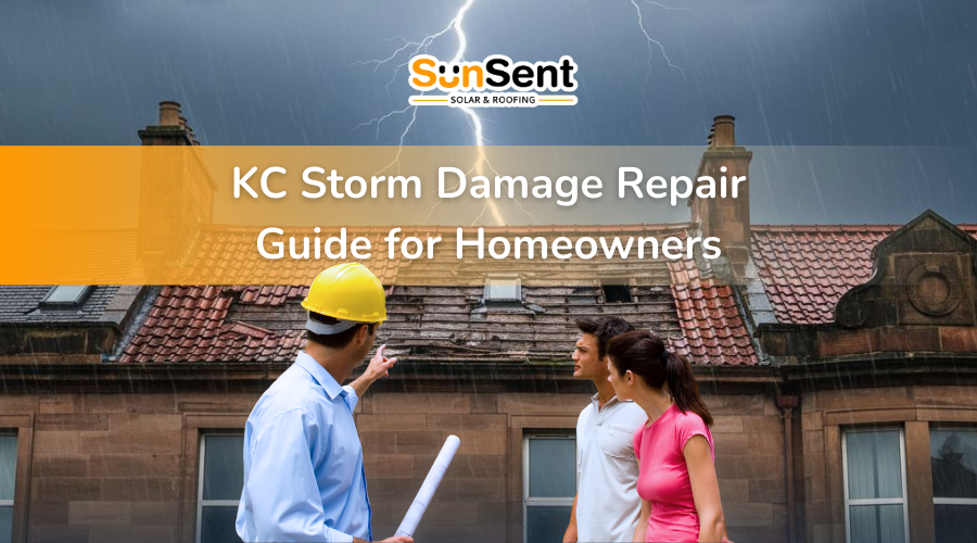 KC Storm Damage Repair Guide for Homeowners: All You - SunSent KC Storm Damage Repair Guide for Homeowners: All You - SunSent